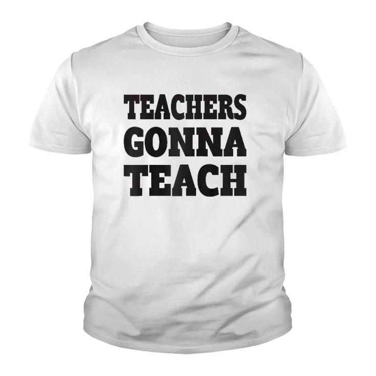 Teachers Gonna Teach Teachers Are Essential Raglan Baseball Tee Youth T-shirt