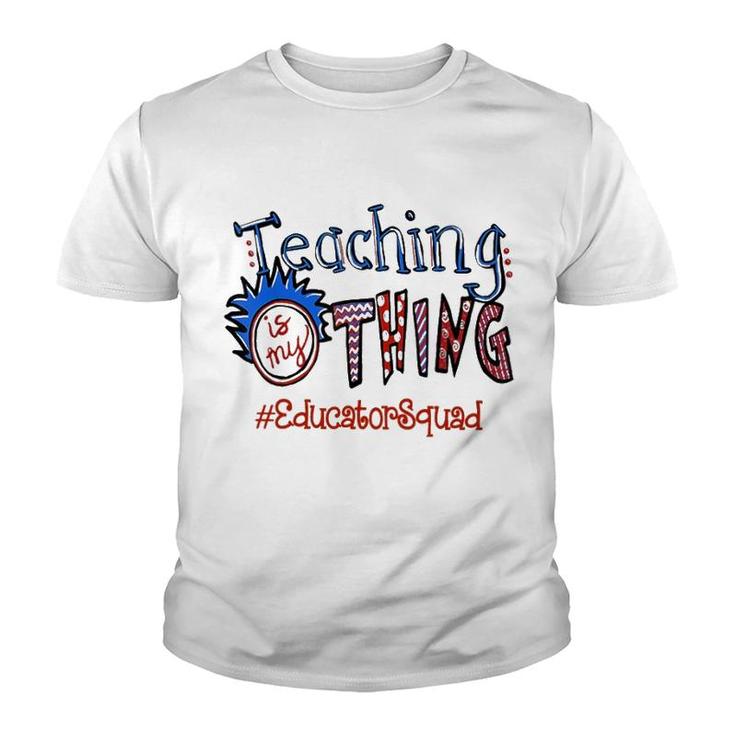 Teaching Is My Thing Head Educator Squad Youth T-shirt