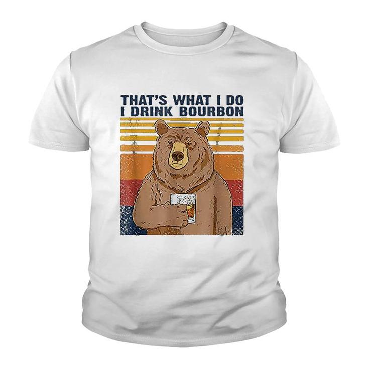Thats What I Do I Drink Bourbon Youth T-shirt