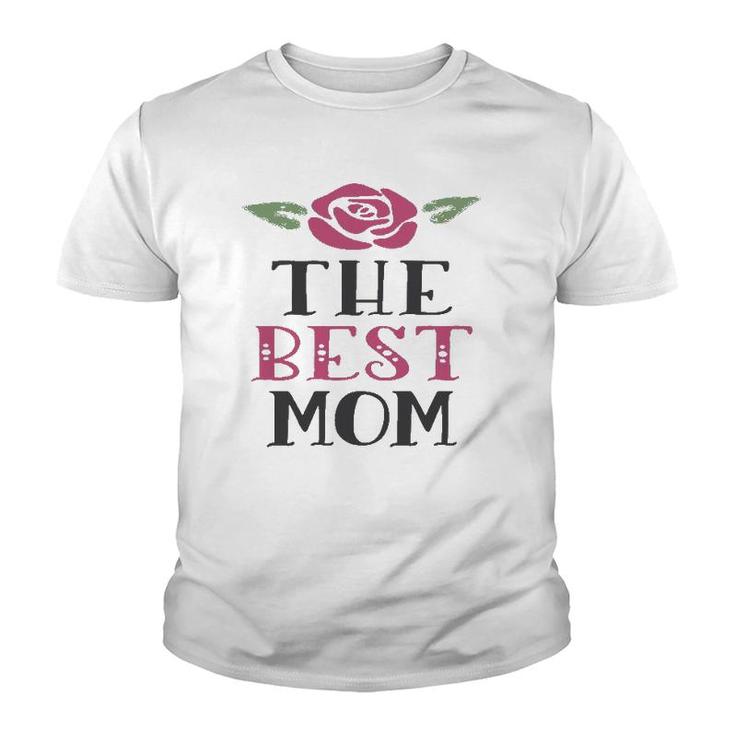 The Best Mom - Gift For Mothers Youth T-shirt
