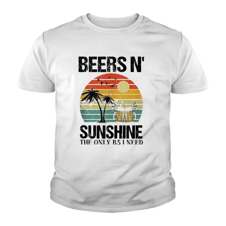 The Only Bs I Need Is Beer N' Sunshine Retro Beach  Youth T-shirt