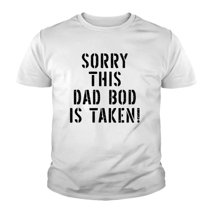 This Dad Bod Is Taken For Men Youth T-shirt