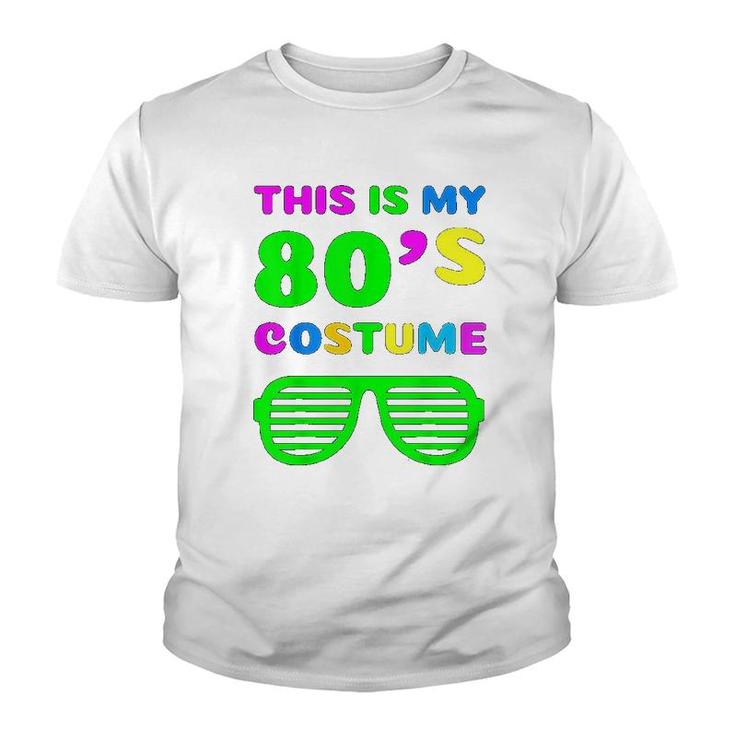 This Is My 80s Costume Youth T-shirt