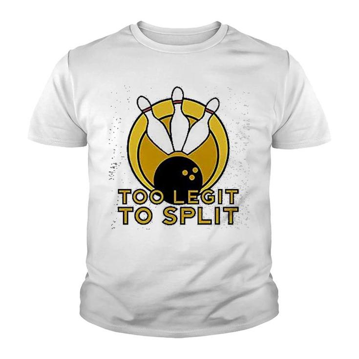 Too Legit To Split Bowling Team Funny Youth T-shirt