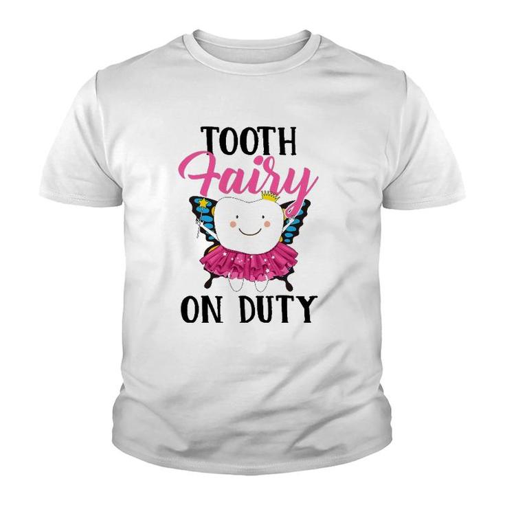 Tooth Fairy On Duty Dental Hygienist Dental Assistant Youth T-shirt