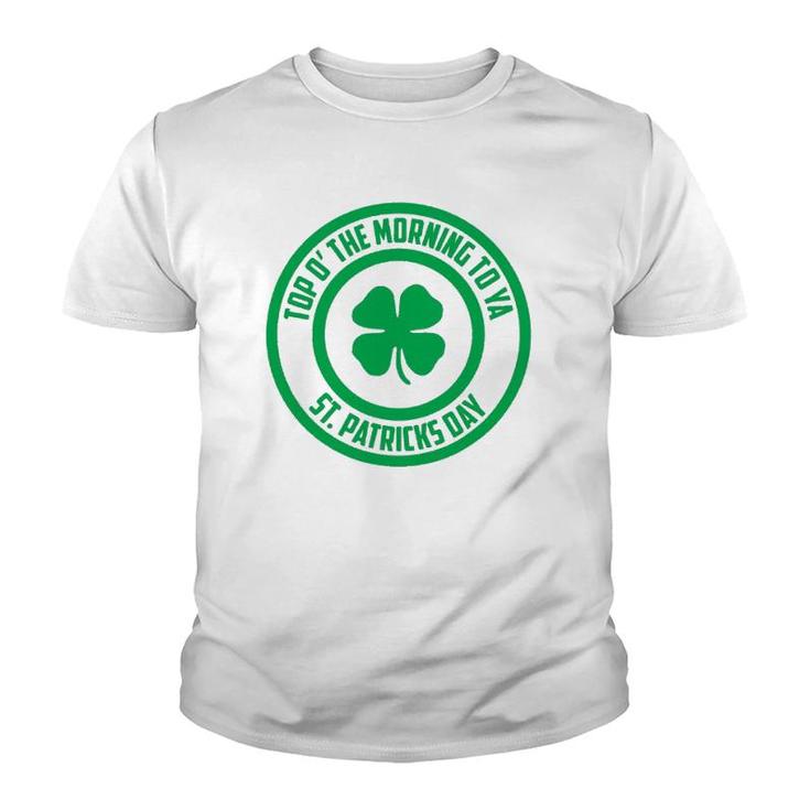 Top O' The Morning To Ya St Patrick's Day Shamrock Youth T-shirt