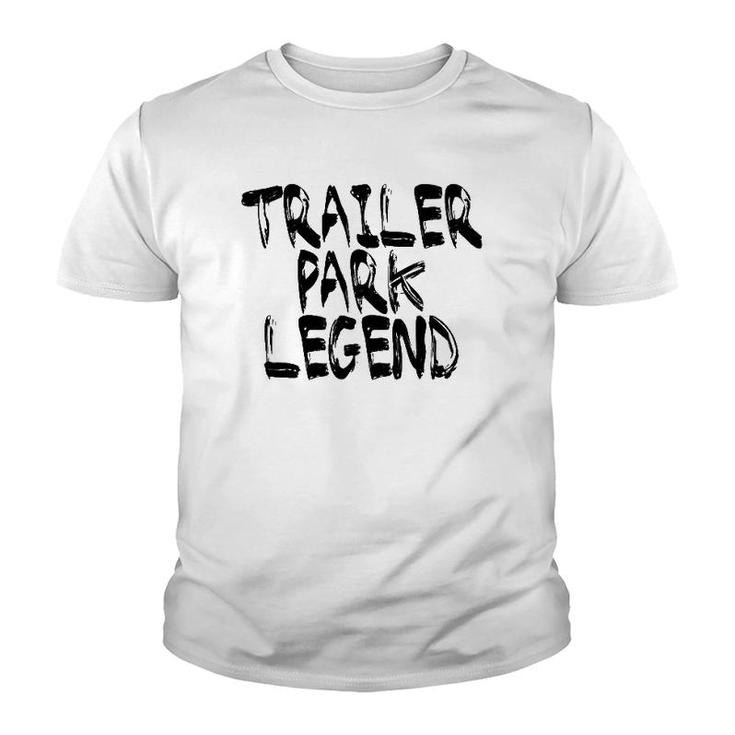 Trailer Park Legend Funny Redneck Youth T-shirt