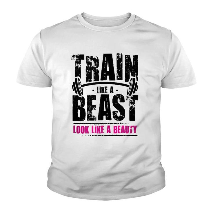 Train Like A Beast Look Like A Beauty Youth T-shirt