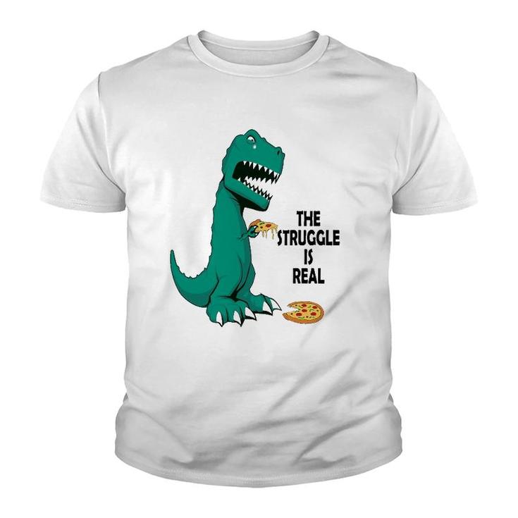 Trex The Struggle Is Real Pizza  Funny T Rex Youth T-shirt