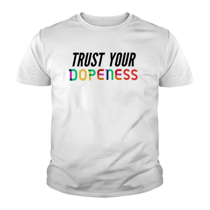 Trust Your Dopeness - Trust Your Gut Youth T-shirt