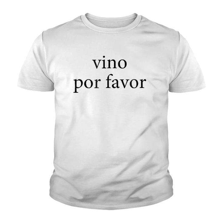 Vino Por Favor Wine Please Spanish Language Spain Youth T-shirt