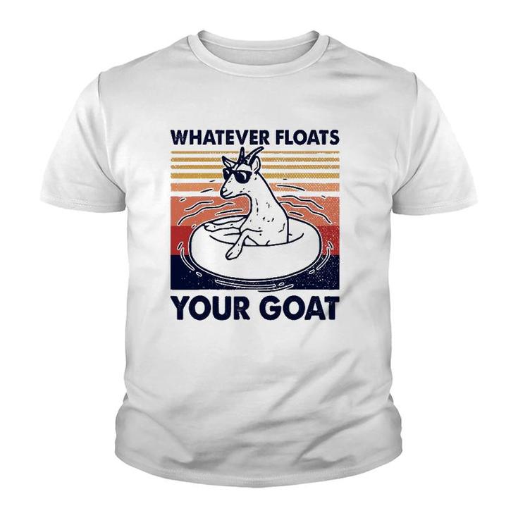 Vintage Funny Whatever Floats Your Goat Goats Mom Farming Youth T-shirt
