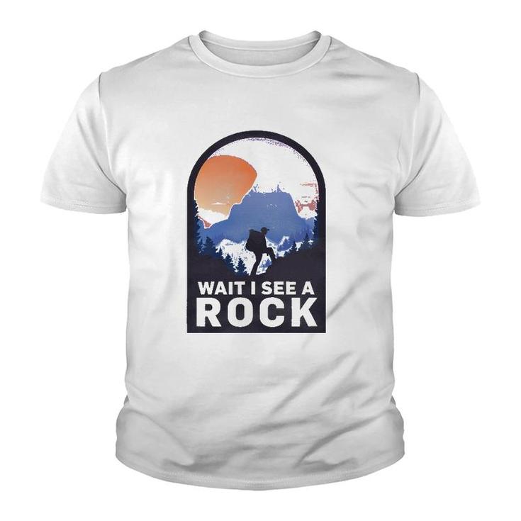 Wait I See A Rock - Geology Geologist Youth T-shirt