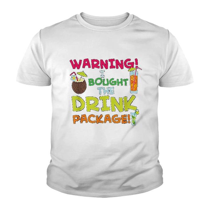 Warning I Bought The Drink Package Youth T-shirt