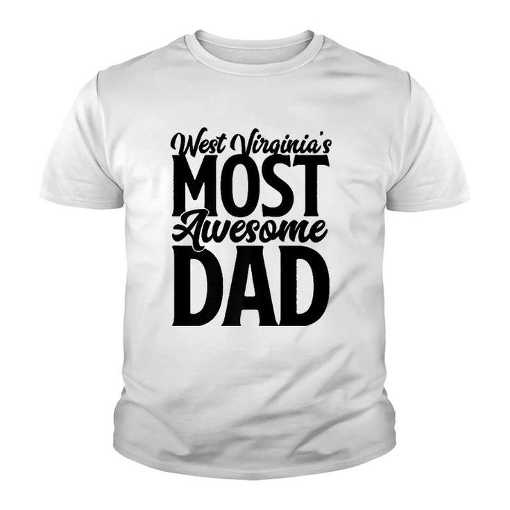 West Virginia Dad Gift Son Wife Best Awesome Father Youth T-shirt