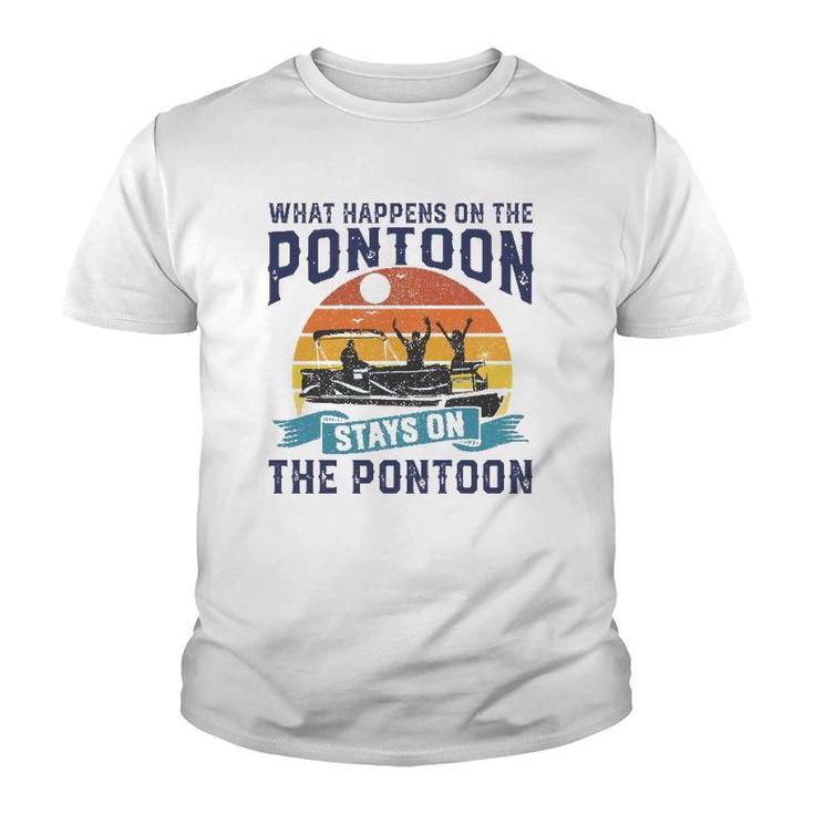 What Happens On The Pontoon Boat Funny Boating Gift For Dad Youth T-shirt