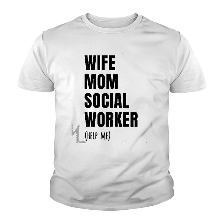 Wife Mom Social Worker, Funny Social Worker Youth T-shirt
