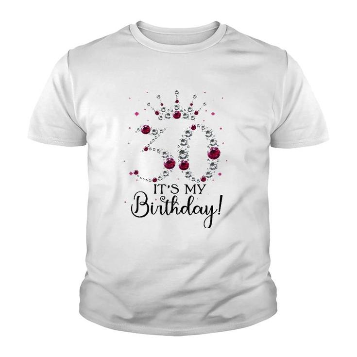 Womens 30 Years Old It's My Birthday Women 30Th Birthday Funny Gift Youth T-shirt