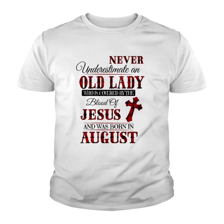 Womens An Old Lady Who Is Covered By The Blood Of Jesus In August Youth T-shirt