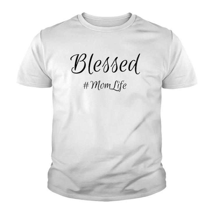 Womens Blessed Mom Life , Mother's Day , Newman Works Youth T-shirt
