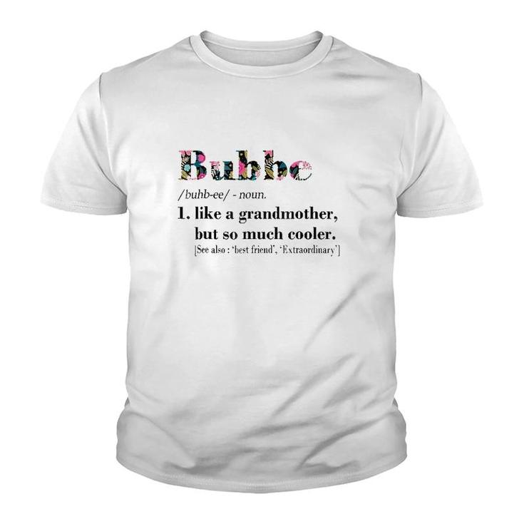 Womens Bubbe Like Grandmother But So Much Cooler White Youth T-shirt