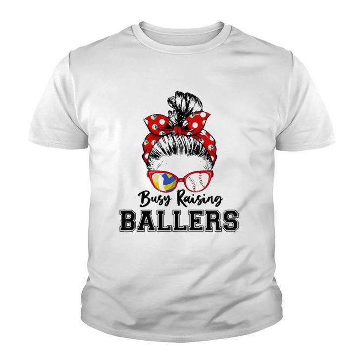 Womens Busy Raising Ballers Classy Volleyball And Baseball Lover Youth T-shirt