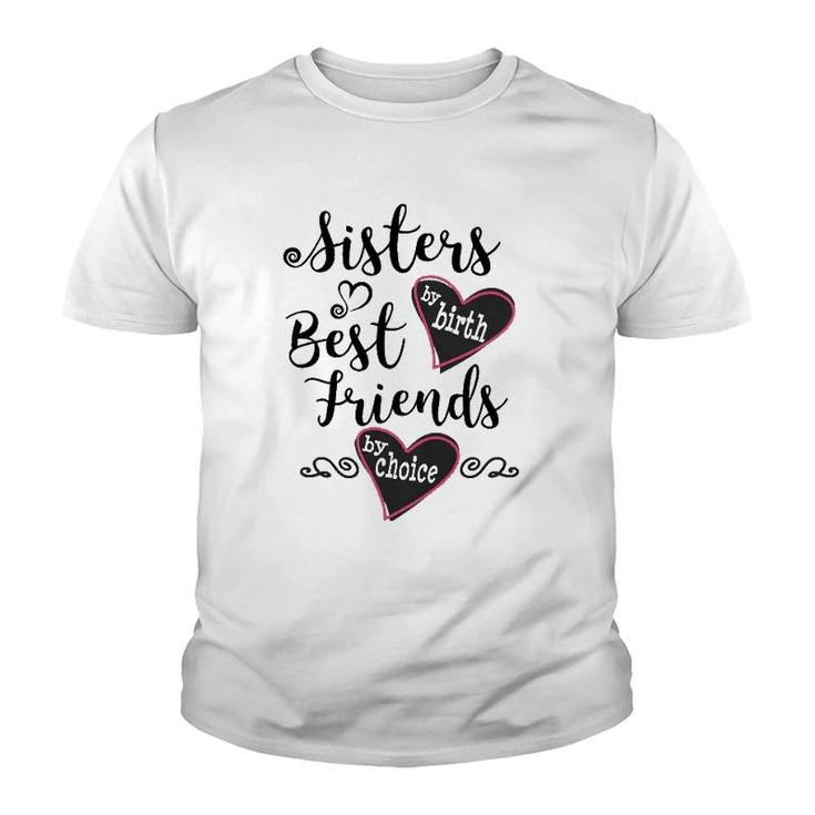Womens Cute Sisters By Birth Best Friends By Choice  Youth T-shirt