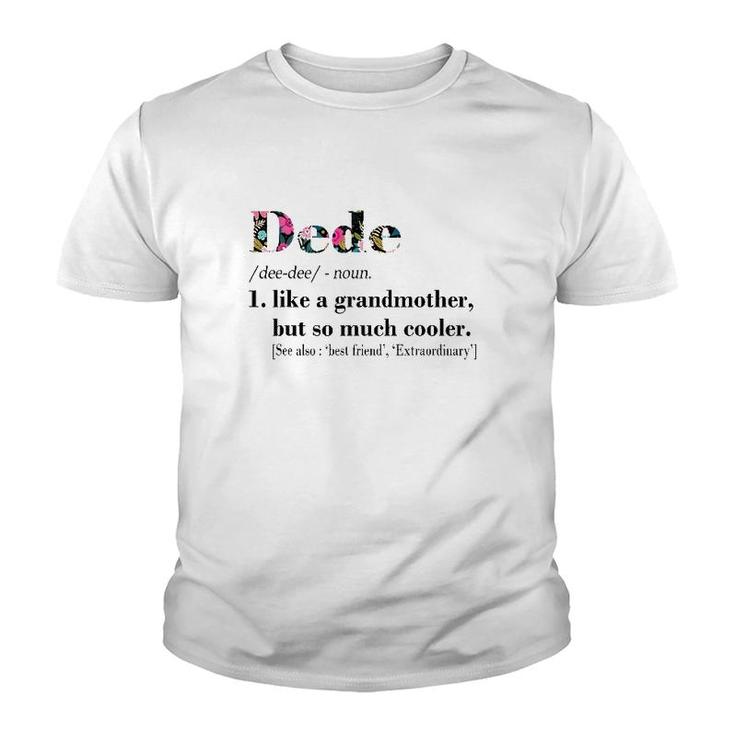 Womens Dede Like Grandmother But So Much Cooler White Youth T-shirt