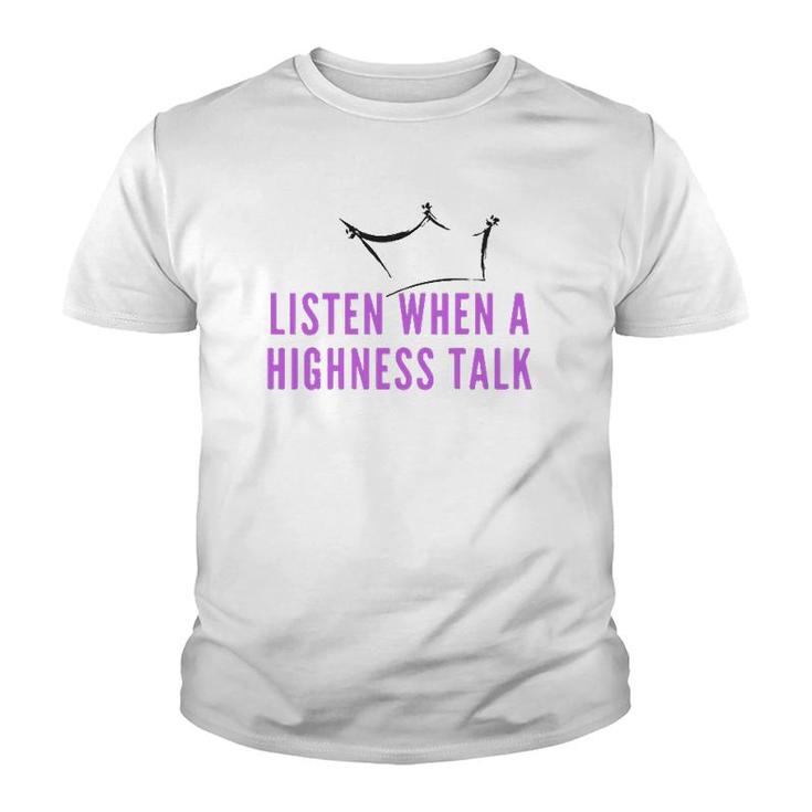 Womens Highness Talk  Youth T-shirt