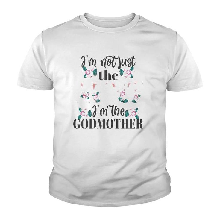 Womens I'm Not Just The Aunt I'm The Godmother Auntie Cute Gift Youth T-shirt