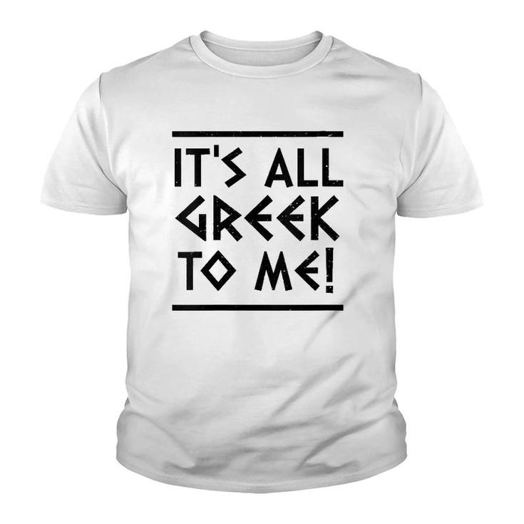Womens It's All Greek To Me Youth T-shirt