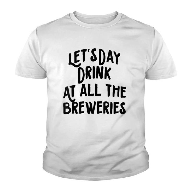 Womens Let's Day Drink At All The Breweries Youth T-shirt