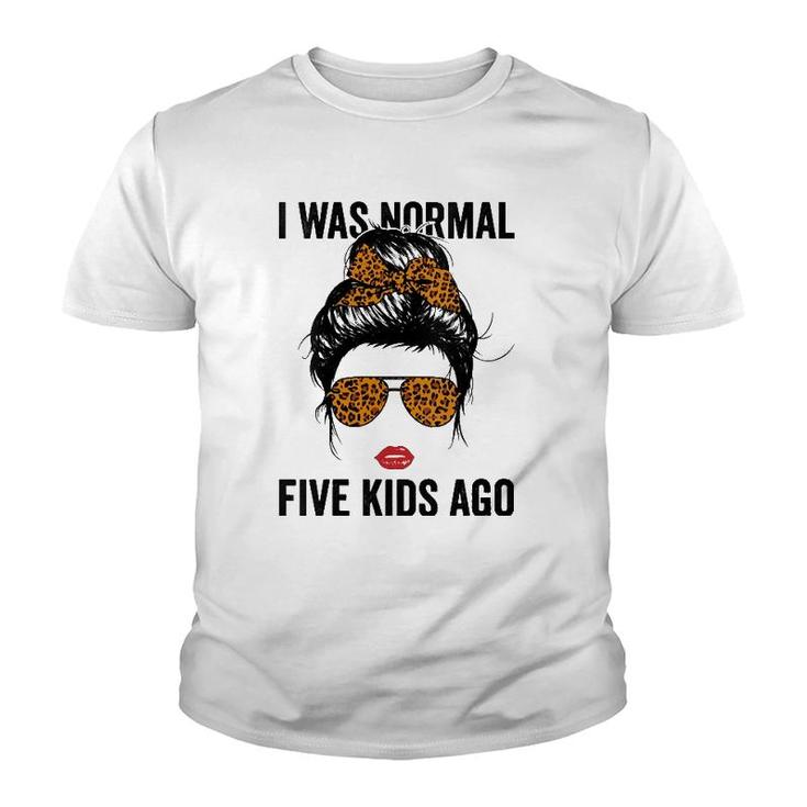 Womens Messy Bun I Was Normal Five Kids Ago Leopard Funny Mama Life V-Neck Youth T-shirt