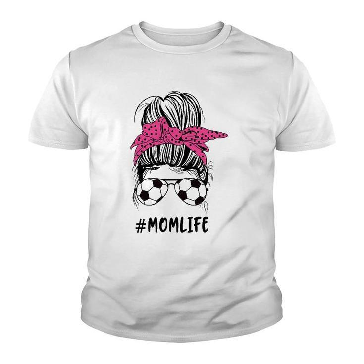Womens Momlife Soccer Mother's Day Messy Bun Mom Love Soccer Youth T-shirt