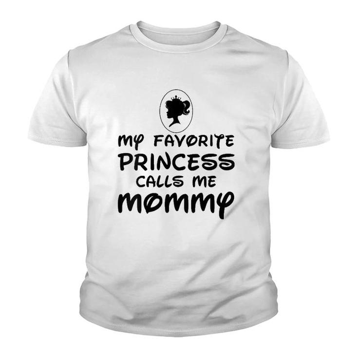 Womens Mother's Day Gift My Favorite Princess Calls Me Mommy Youth T-shirt