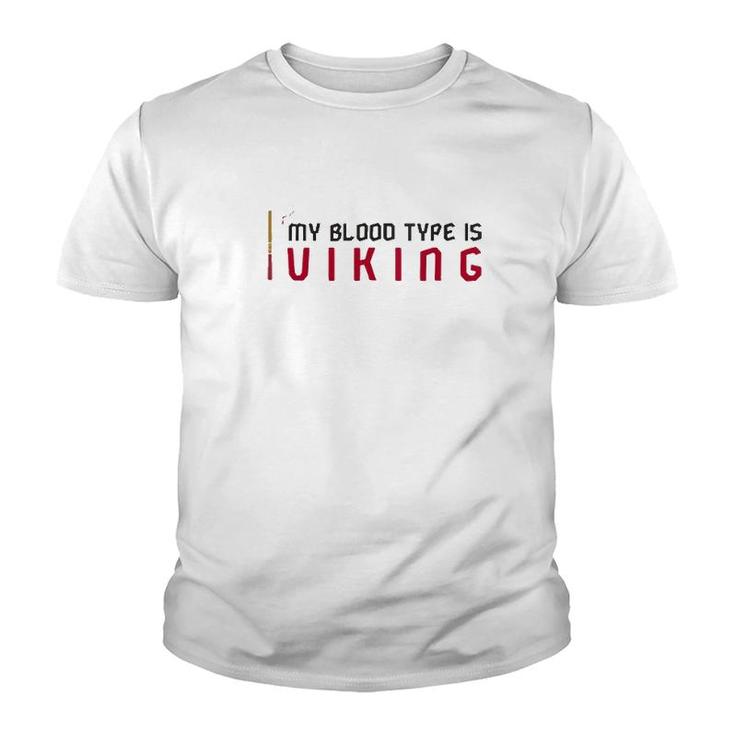 Womens My Blood Type Is Viking Funny Norse Mythology God Gift V-Neck Youth T-shirt
