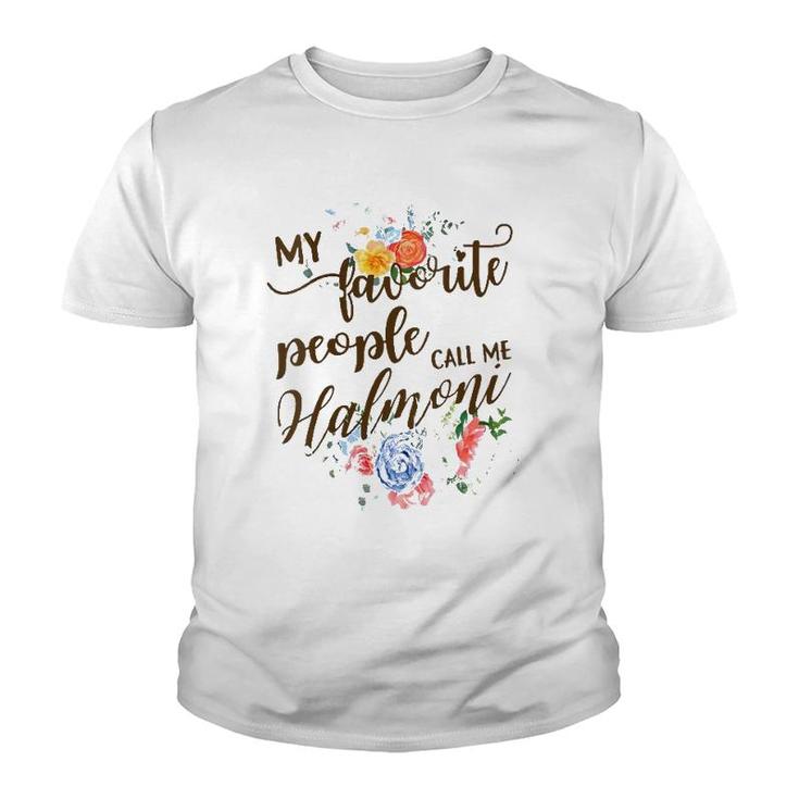 Womens My Favorite People Call Me Halmoni Korean Grandma Mother Youth T-shirt