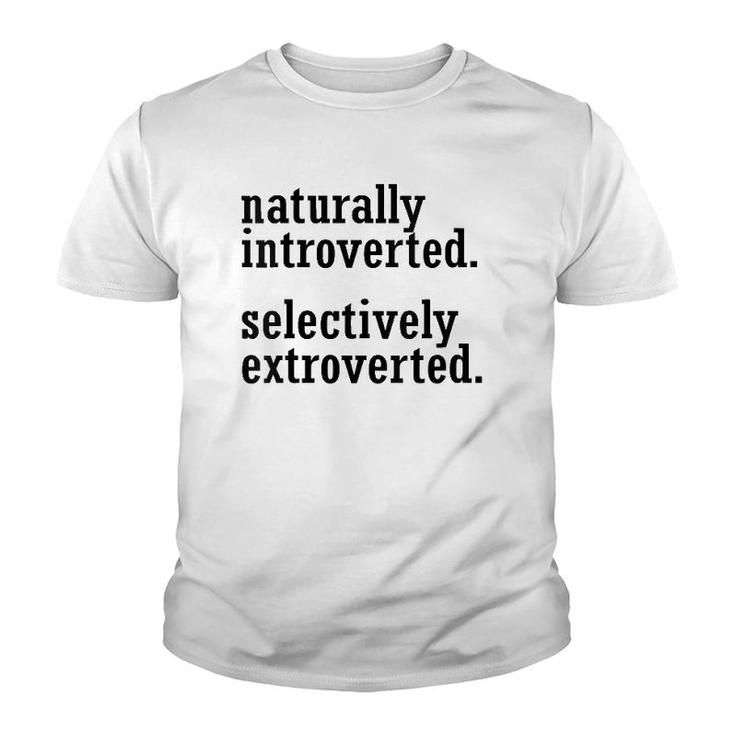 Womens Naturally Introverted Selectively Extroverted Youth T-shirt
