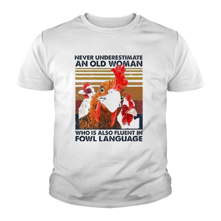 Womens Never Underestimate An Old Woman Who Is Also Fluent In Fowl Youth T-shirt
