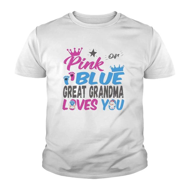 Womens Pink Or Blue Great Grandma Loves You Baby Gender Reveal Youth T-shirt