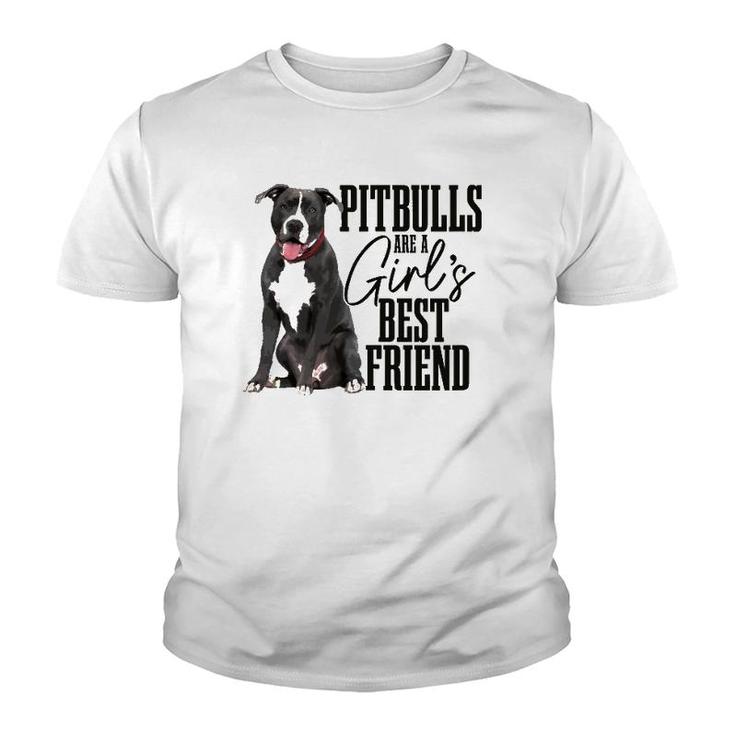 Womens Pitbulls Are A Girl's Best Friend Funny Pitbull Mom Youth T-shirt