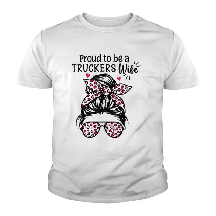 Womens Proud To Be A Truckers Wife Gift Trucker Wife Messy Hair Bun  Youth T-shirt