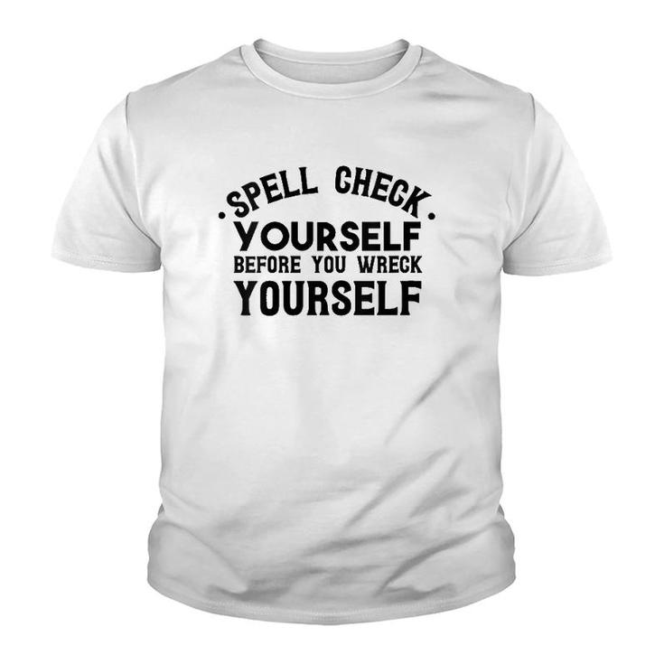 Womens Spell Check Yourself Before You Wreck Yourself V-Neck Youth T-shirt