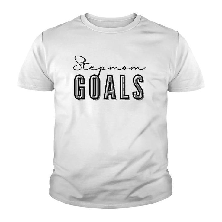 Womens Stepmom Goals  Gift Youth T-shirt