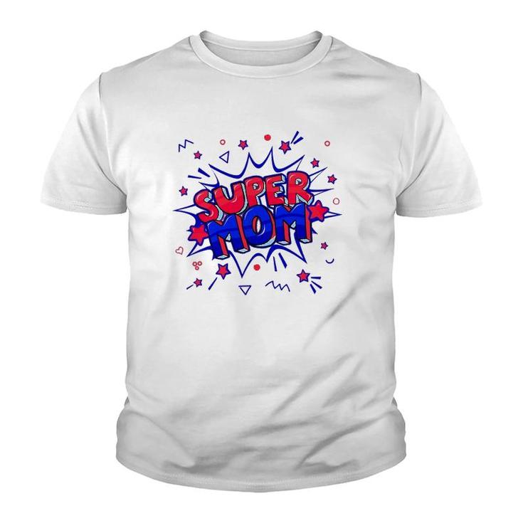 Womens Super Mom In Red And Blue For Mother's Day Or Birthday Youth T-shirt