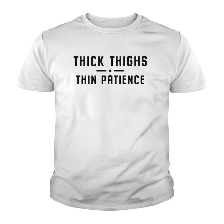 Womens Thick Thighs Thin Patience Workout Youth T-shirt