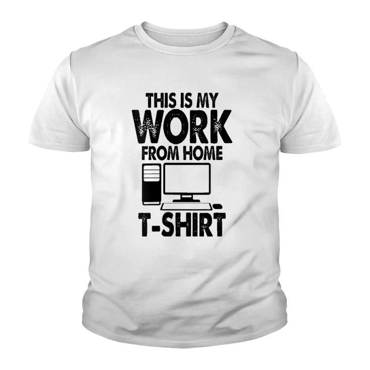 Womens This Is My Work From Home Virtual Online Youth T-shirt