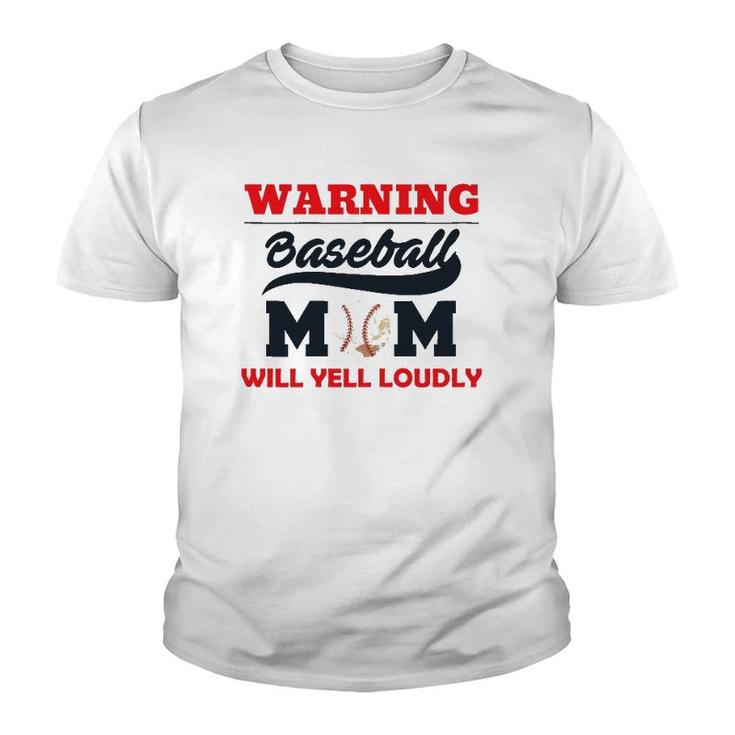 Womens Warning Baseball Mom Will Yell Loudly Youth T-shirt