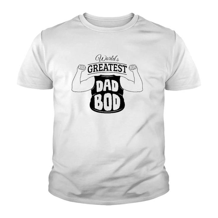 World's Greatest Dad Bod For Father's Day Youth T-shirt