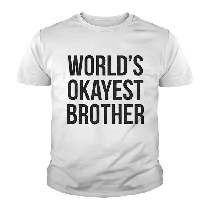 Worlds Okayest Brother Youth T-shirt